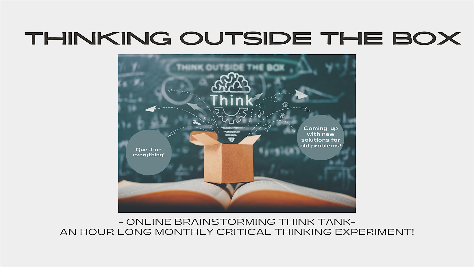 Thinking Outside the Box Critical Thinking Brainstorming Online Think Tank.
