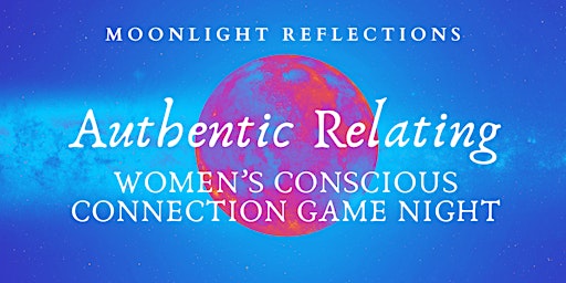 Women's Circle |  Conscious Relating Game Night - Saturday October 21st primary image