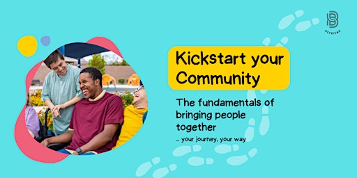 Hauptbild für Kickstart your Community: The fundamentals of bringing people together