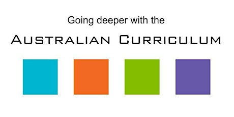 Going deeper with the Australian Curriculum primary image