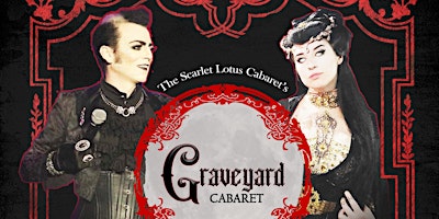 Hauptbild für Scarlet Lotus Cabaret's Graveyard Cabaret