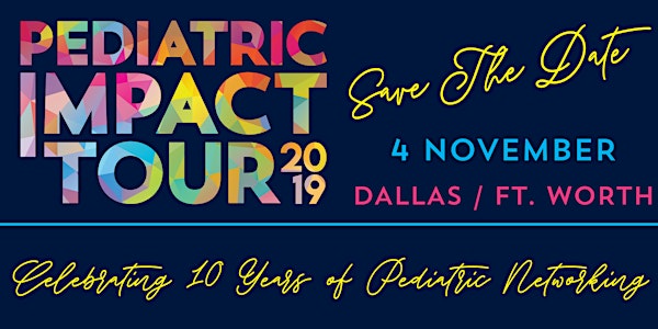 Pediatric Impact Tour: Dallas / Fort Worth