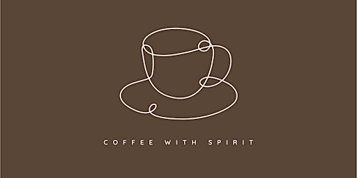 Hauptbild für ONLINE: Coffee with Spirit