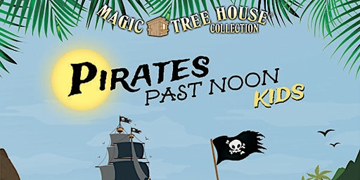 Acting Up Drama Camp - Magic Tree House: Pirates Past Noon Kids  primärbild