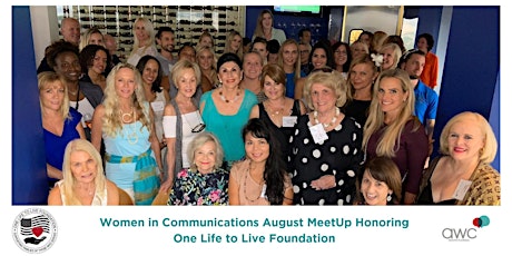 Women in Communications August MeetUp Honoring One Life to Live Foundation primary image