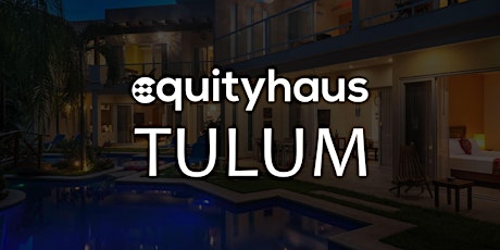 EquityHaus Tulum: Real Estate Ownership as a Lifestyle