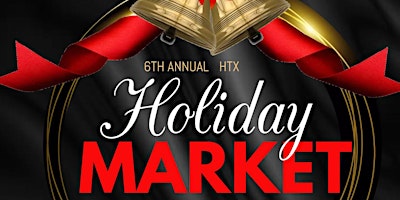 Immagine principale di 2024 HTX Holiday Market! 