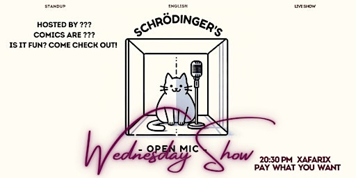 Imagem principal do evento Schrödinger’s Openmic - Standup Comedy on Wednesday!