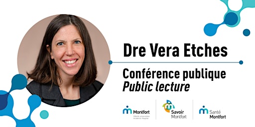 Primaire afbeelding van Conférence publique : Dre Vera Etches / Public lecture: Dr. Vera Etches