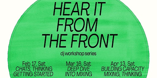 Primaire afbeelding van Hear It From the Front - DJ Workshop Series