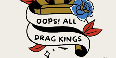 Oops, all Drag Kings! - a draglesque show primary image