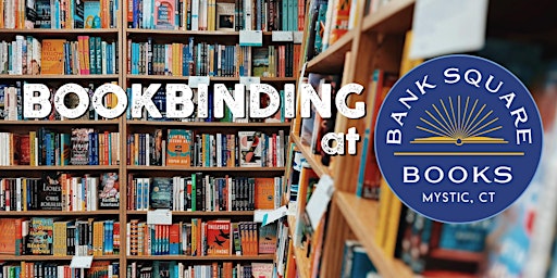 Bookbinding Basics : Pamphlet Stitch - at Bank Square Books! primary image