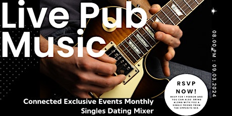 Connected Exclusive Events Monthly Singles  Pub Live Music Dating Mixer primary image