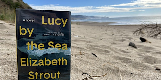 Immagine principale di Book Club April: Elizabeth Strout, Lucy by the Sea 