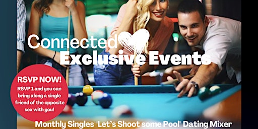 Imagem principal do evento Connected Exclusive Events Monthly Singles "Shoot some Pool" Dating Mixer