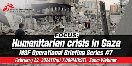 Image principale de FOCUS #7: Humanitarian Crisis in Gaza