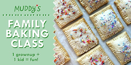 Family Class: Homemade "Pop Tarts" (intermediate level)