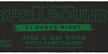 SPELLBOUND Dark Alternative DJ Dance Night - April 2024 Edition