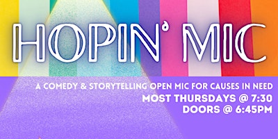 Immagine principale di Hopin' Mic: A Comedy & Storytelling Open Mic for Causes in Need 