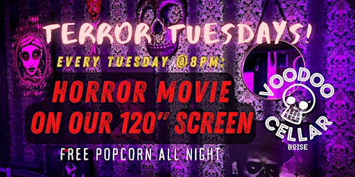 Imagem principal do evento #TerrorTuesdays Horror Film Screening — 8pm Every Tuesday @ Voodoo Cellar