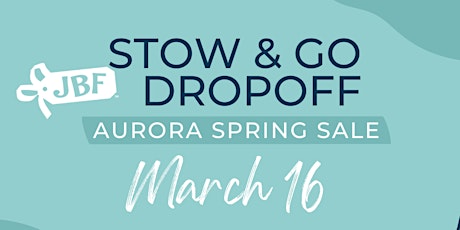 Consignor Curbside Drop Off and Stow & Go Services- JBF Aurora March  2024 primary image