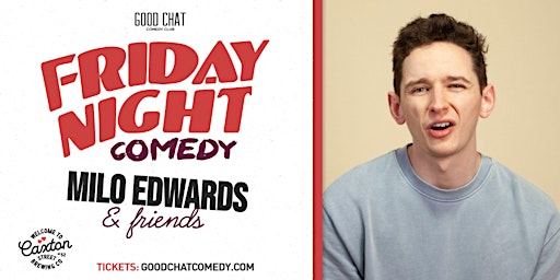 Friday Night Comedy w/ Milo Edwards & Friends! primary image