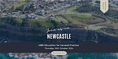 The New GP MBS Education Workshop  Evening Event – NEWCASTLE