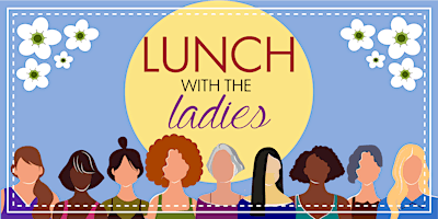 Imagem principal do evento Lunch with the Ladies