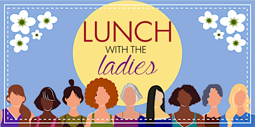 Imagem principal do evento Lunch with the Ladies