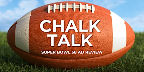 Primaire afbeelding van Chalk Talk: Super Bowl 58 Ad Review