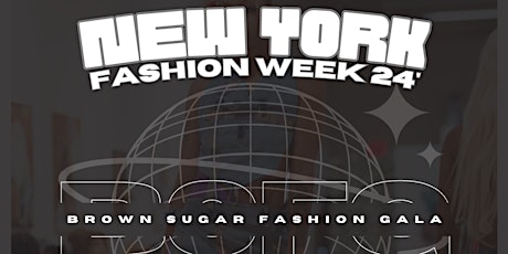 Brown Sugar Fashion Gala New York Fashion Week 24' Melanin Worldwide primary image