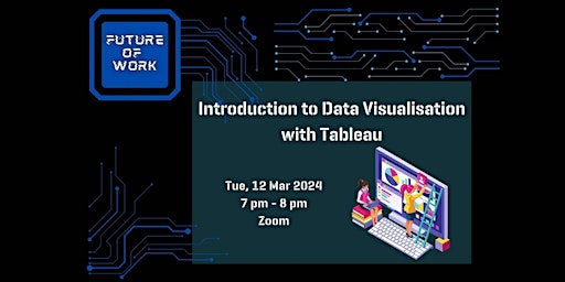 Primaire afbeelding van Introduction to Data Visualisation with Tableau | Future of Work