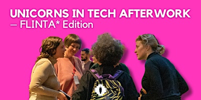 Unicorns+in+Tech+Afterwork+%E2%80%93+FLINTA%2A+Editio