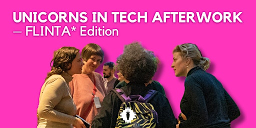 Primaire afbeelding van Unicorns in Tech Afterwork – FLINTA* Edition