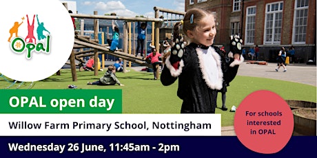 NEW interest schools: OPAL school visit - Willow Farm Primary, Nottingham