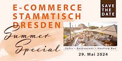 Immagine principale di 30. E-Commerce Stammtisch Dresden | Summer Special 