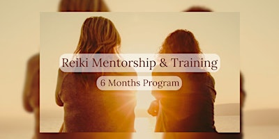 Reiki Mentorship & Training - 6 Month Program primary image