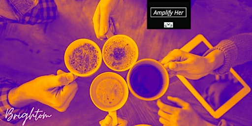 Hauptbild für Amplify Her: Coffee Connect for Women in the Music Industry - Brighton
