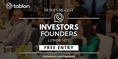 Join Biggest  Investors & Founders Community | Dubai | Tablon B2B primary image