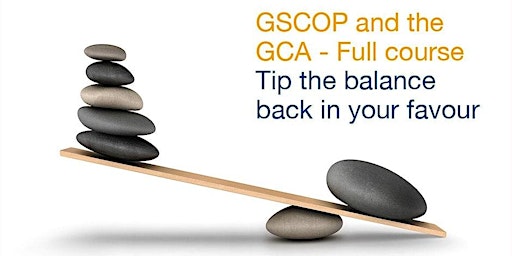 Image principale de GSCOP and the GCA - Tip the balance back in your favour