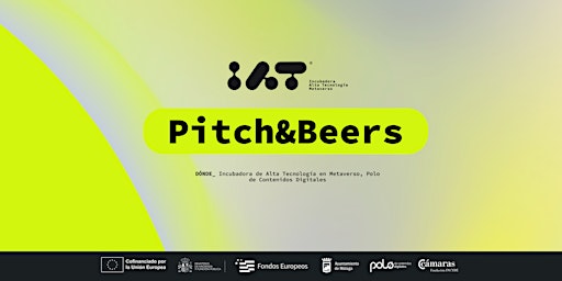 Immagine principale di Pitch&Beers_ | IAT Incubadora Alta Tecnología 