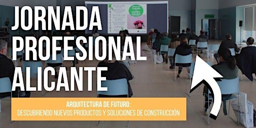 Primaire afbeelding van ALICANTE 2024: ARQUITECTURA DE FUTURO:  DESCUBRIENDO NUEVOS PRODUCTOS Y SOLUCIONES DE CONSTRUCCIÓN