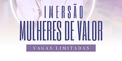 Imagem principal de IMERS¨AO MULHERES DE VALOR