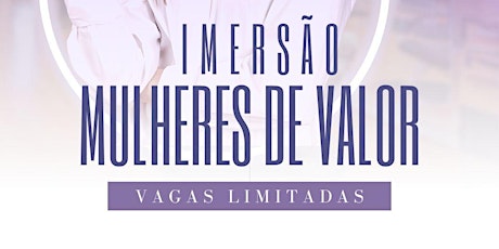 IMERS¨AO MULHERES DE VALOR