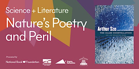 Science + Literature: Nature's Poetry & Peril