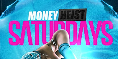 Imagem principal do evento Money heist Saturdays ! $400 2 bottles! Free till 12!