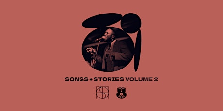 SONGS + STORIES: VOLUME 2 [Sat, 30 March]
