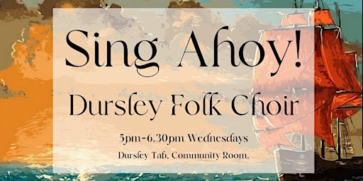 Hauptbild für Sing Ahoy! Dursley Sea Shanty and Folk Choir