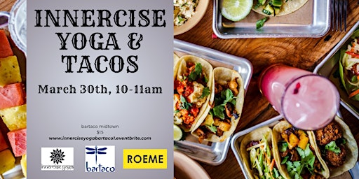 Primaire afbeelding van Innercise Yoga and Tacos!