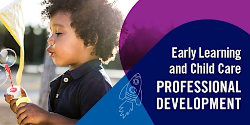 Preschool and School Age Child Development for Home Child Care Providers primary image